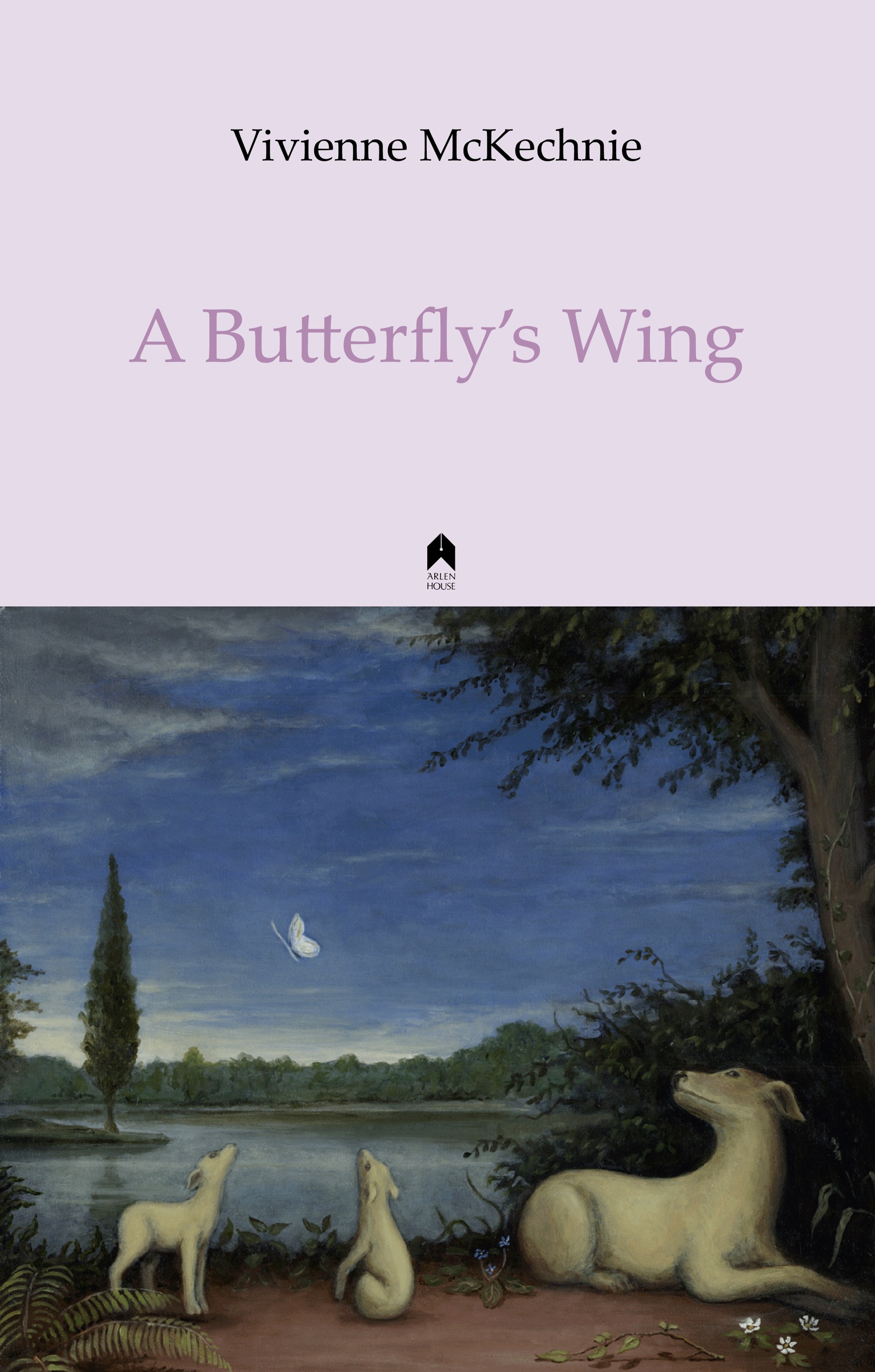 Book cover of A Butterfly's Wing by Vivienne McKechnie — a classical painting of greyhounds in a twilight landscape